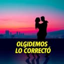 Olvidemos Lo Correcto